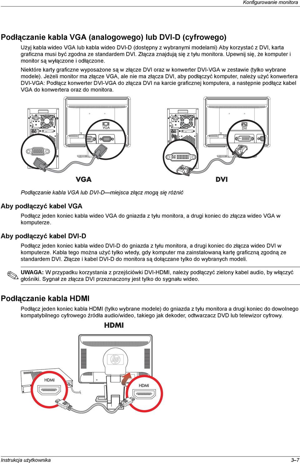Niektóre karty graficzne wyposażone są w złącze DVI oraz w konwerter DVI-VGA w zestawie (tylko wybrane modele).