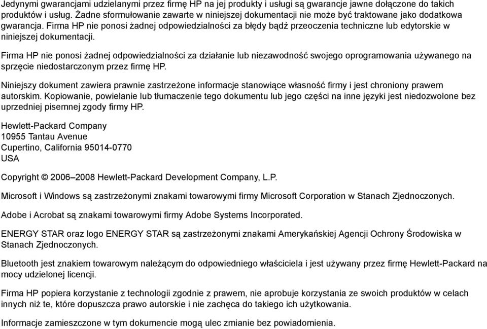 Firma HP nie ponosi żadnej odpowiedzialności za błędy bądź przeoczenia techniczne lub edytorskie w niniejszej dokumentacji.
