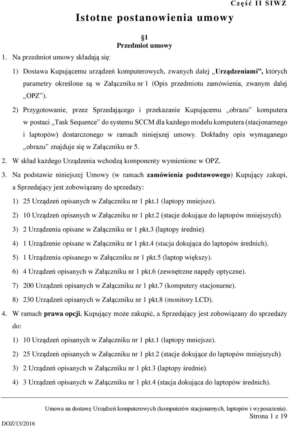 zamówienia, zwanym dalej OPZ ).