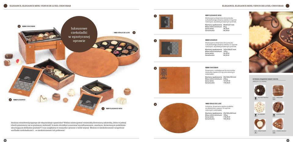 008 chocobar luksusowe czekoladki w egzotycznej oprawie 60 VenuS de luxe 4 89x87x7 mm 65 g 6,8 zł 44,50 zł 00 elegance ekskluzywna drewniana skrzyneczka z afrykańskiego drewna zawiera ręcznie  4x04x7
