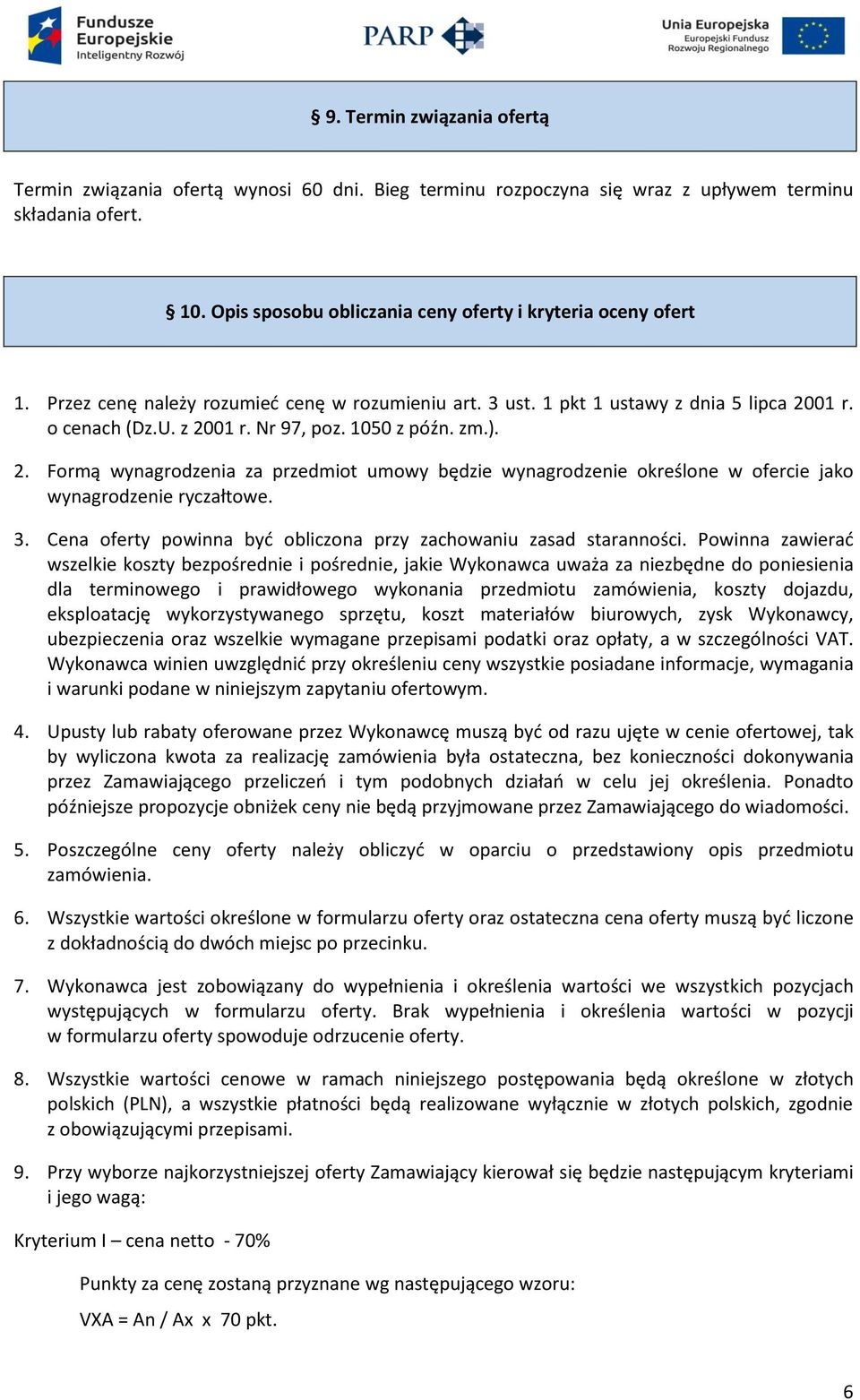 3. Cena oferty powinna być obliczona przy zachowaniu zasad staranności.