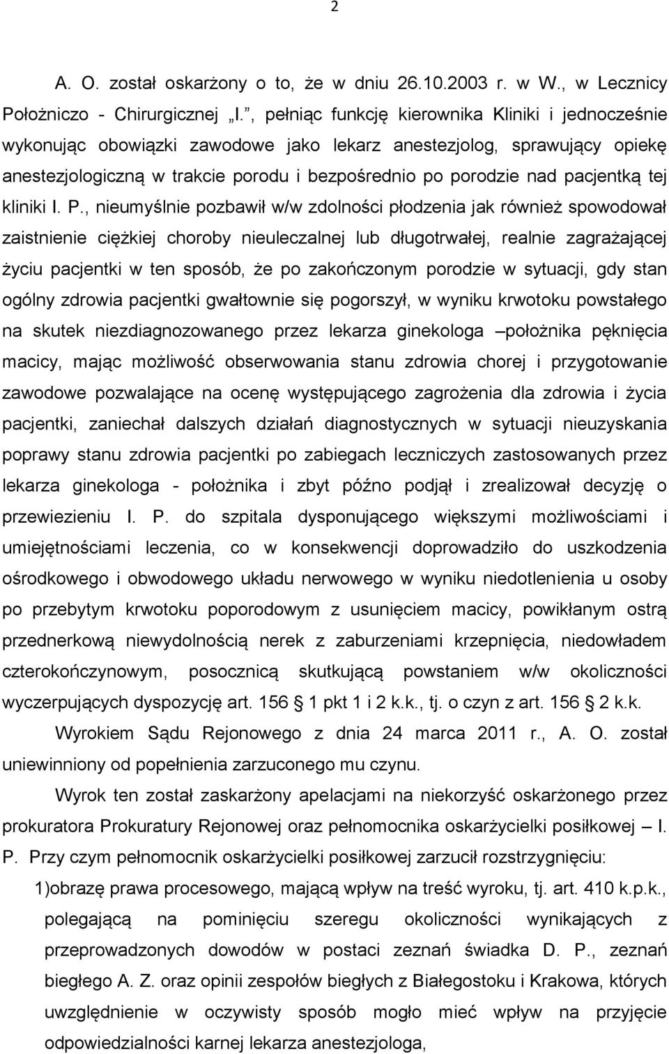 pacjentką tej kliniki I. P.