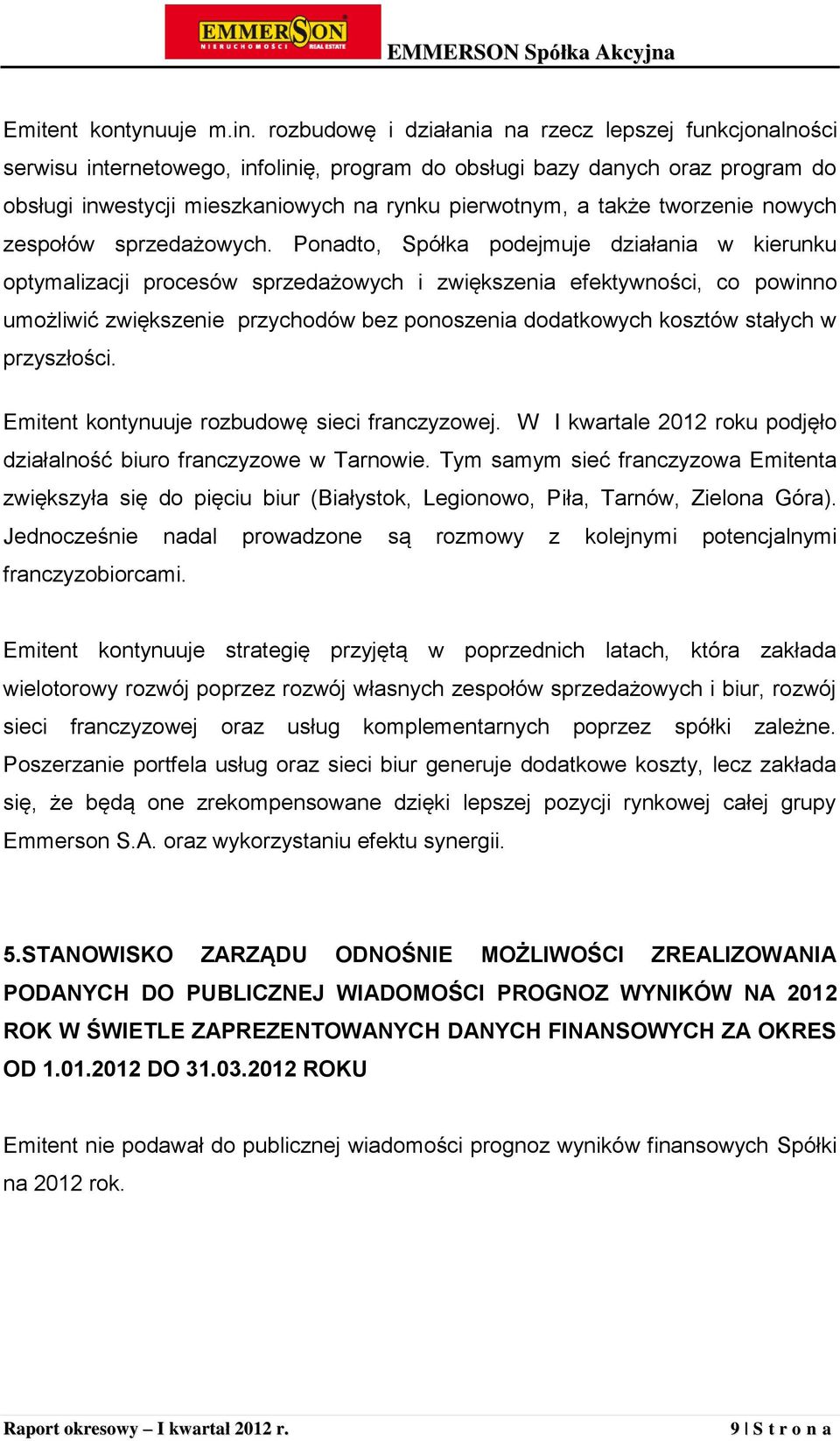 tworzenie nowych zespołów sprzedażowych.