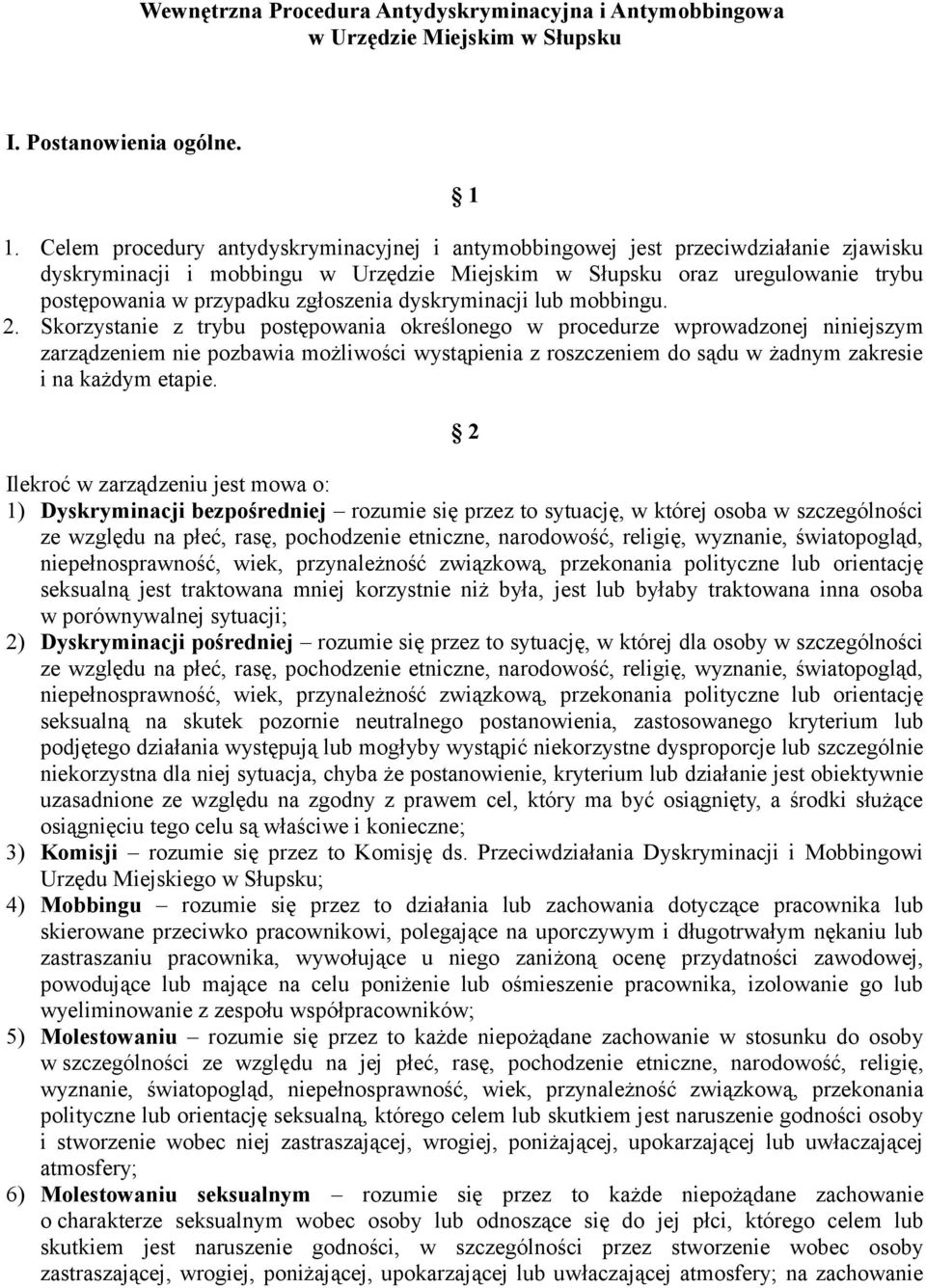 zgłoszenia dyskryminacji lub mobbingu. 2.