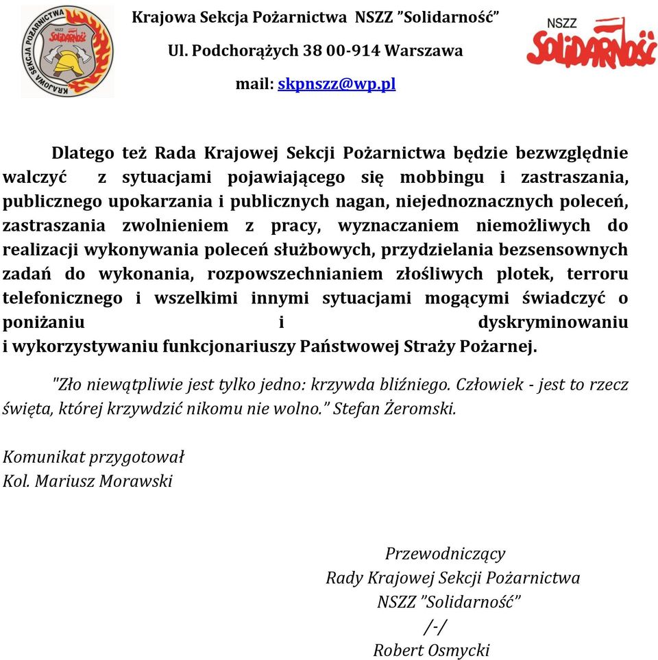 plotek, terroru telefonicznego i wszelkimi innymi sytuacjami mogącymi świadczyć o poniżaniu i dyskryminowaniu i wykorzystywaniu funkcjonariuszy Państwowej Straży Pożarnej.