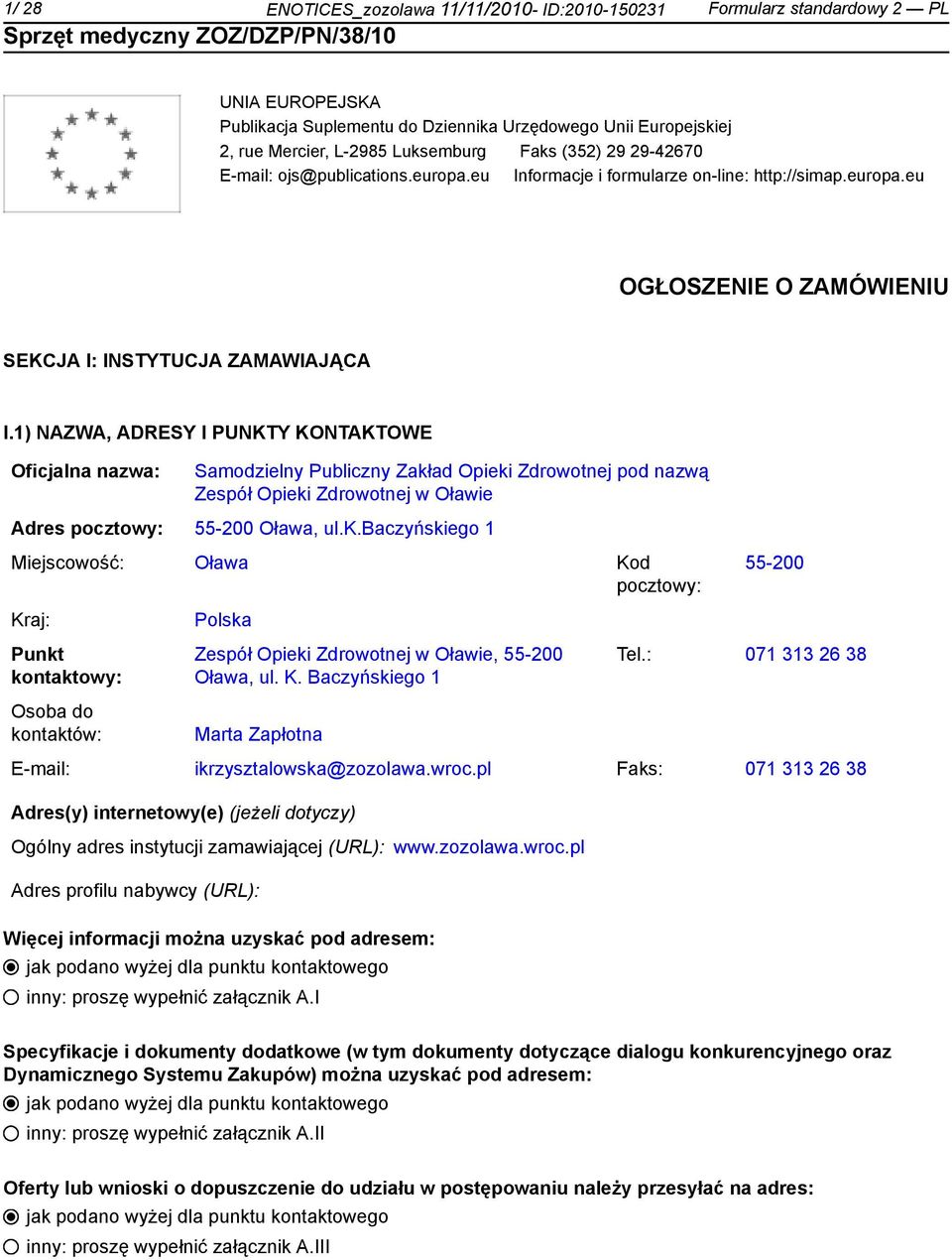 1) NAZWA, ADRESY I PUNKTY KONTAKTOWE Oficjalna nazwa: Samodzielny Publiczny Zakł