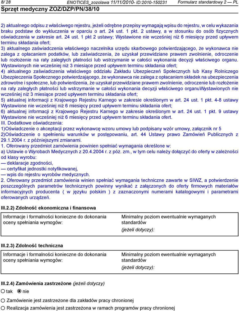 1 pkt. 2 ustawy, a w stosunku do osób fizycznych oświadczenia w zakresie art. 24 ust.