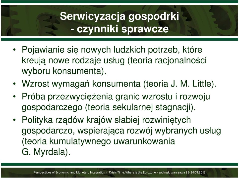 Próba przezwyciężenia granic wzrostu i rozwoju gospodarczego (teoria sekularnej stagnacji).