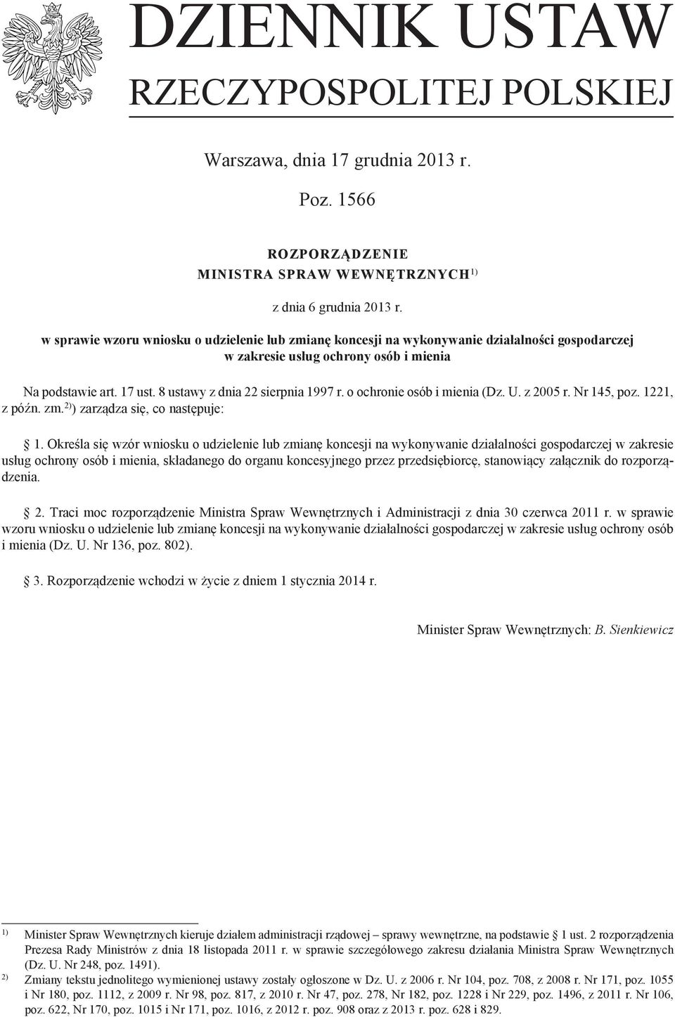 o ochronie osób i mienia (Dz. U. z 2005 r. Nr 145, poz. 1221, z późn. zm. 2) ) zarządza się, co następuje: 1.