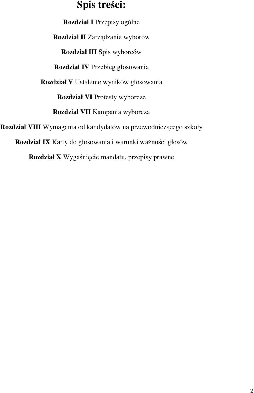 wyborcze Rozdział VII Kampania wyborcza Rozdział VIII Wymagania od kandydatów na przewodniczącego