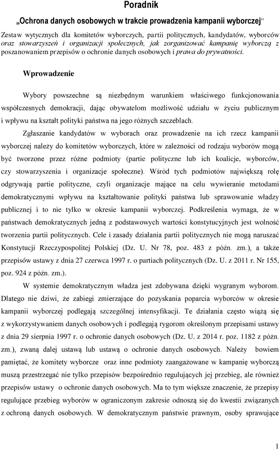 Wprowadzenie Wybory powszechne są niezbędnym warunkiem właściwego funkcjonowania współczesnych demokracji, dając obywatelom możliwość udziału w życiu publicznym i wpływu na kształt polityki państwa