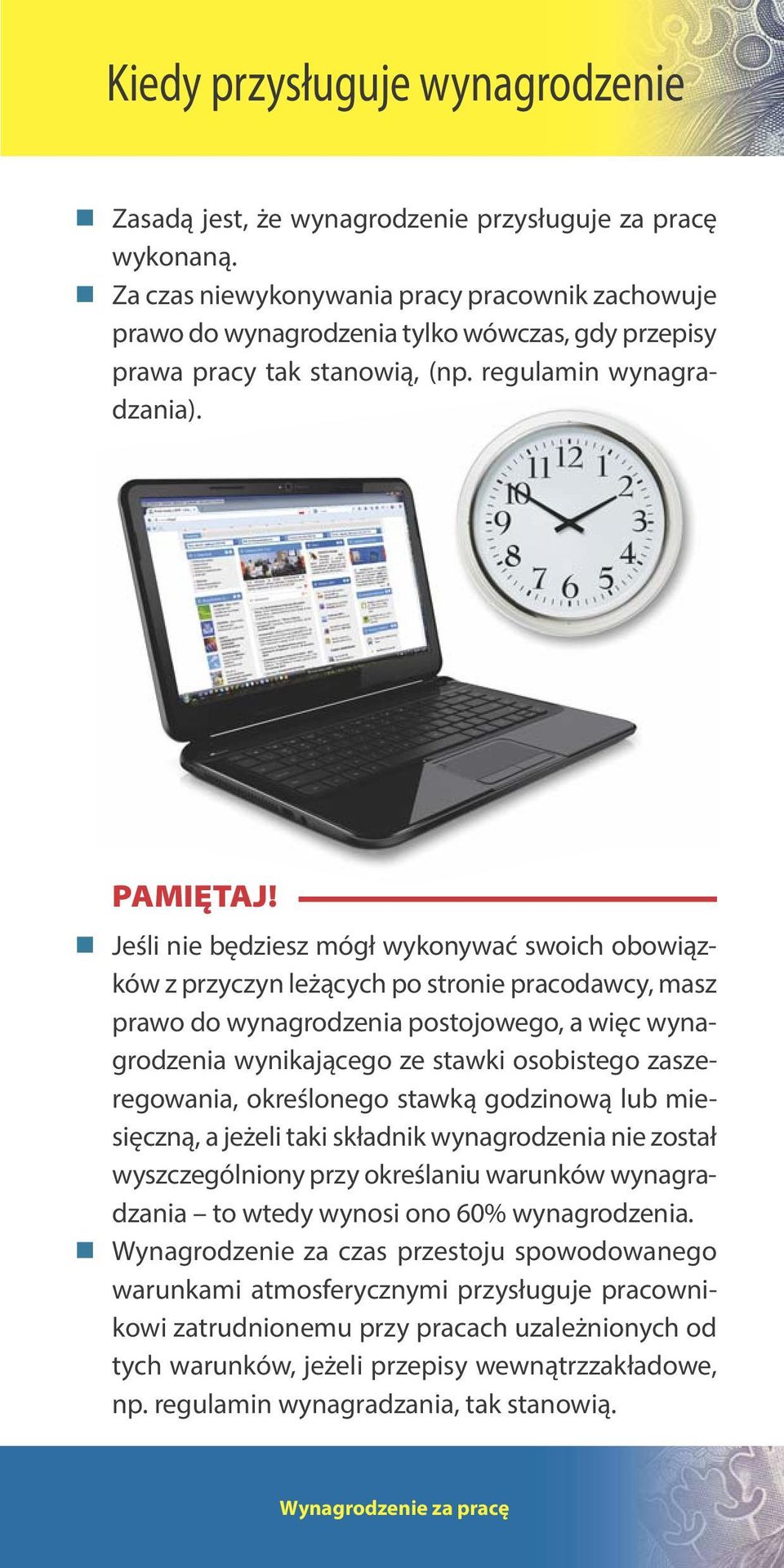 Jeśli nie będziesz mógł wykonywać swoich obowiązków z przyczyn leżących po stronie pracodawcy, masz prawo do wynagrodzenia postojowego, a więc wynagrodzenia wynikającego ze stawki osobistego