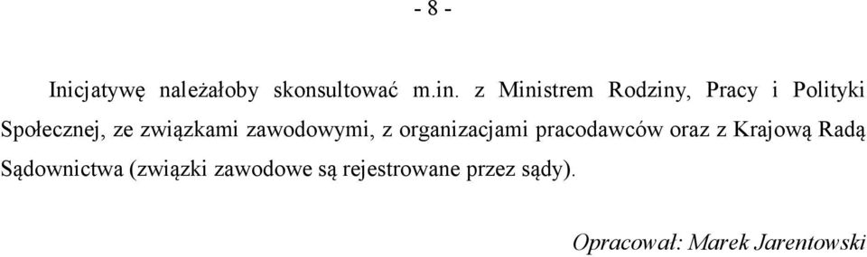 zawodowymi, z organizacjami pracodawców oraz z Krajową Radą