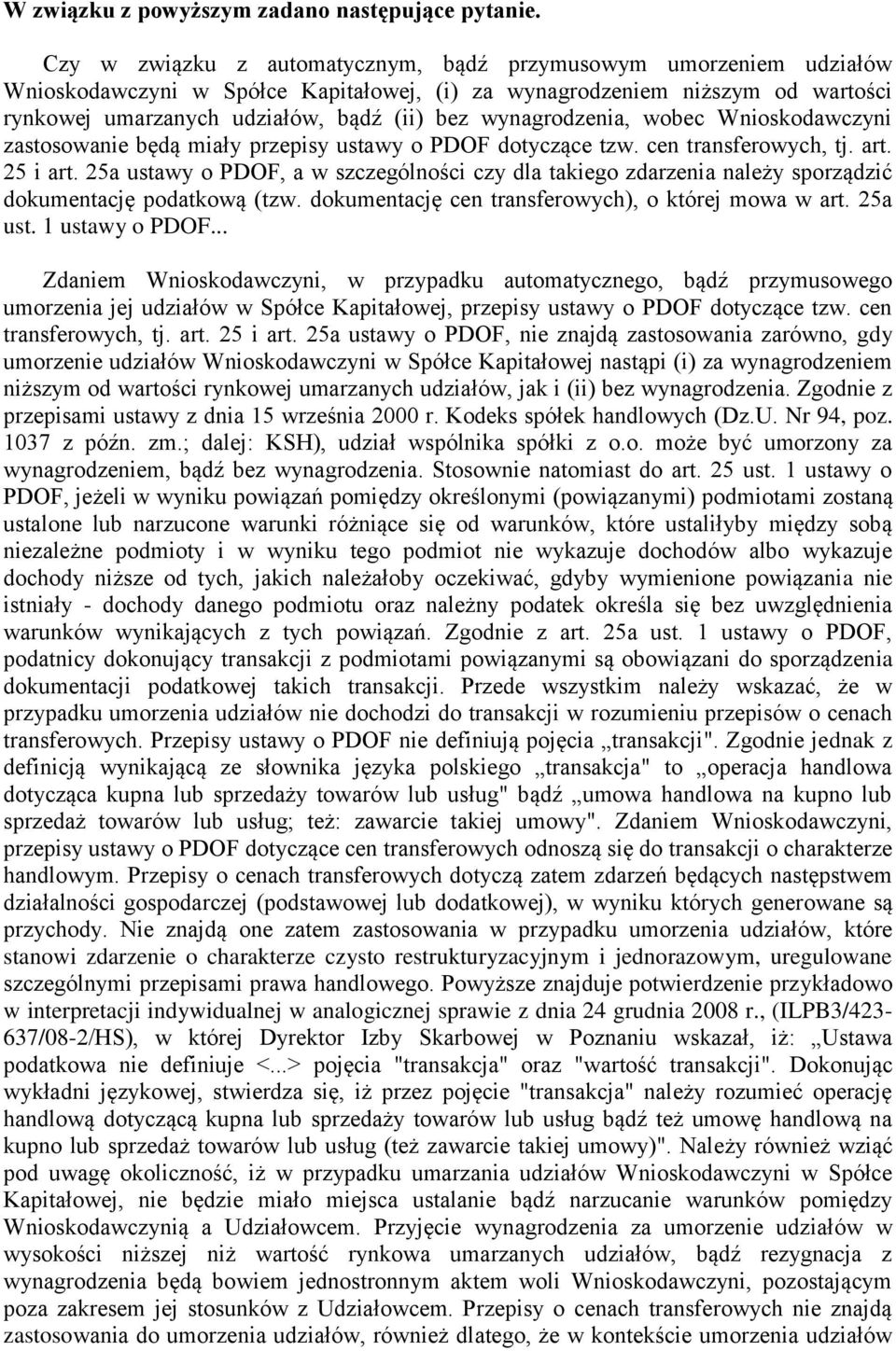 wynagrodzenia, wobec Wnioskodawczyni zastosowanie będą miały przepisy ustawy o PDOF dotyczące tzw. cen transferowych, tj. art. 25 i art.