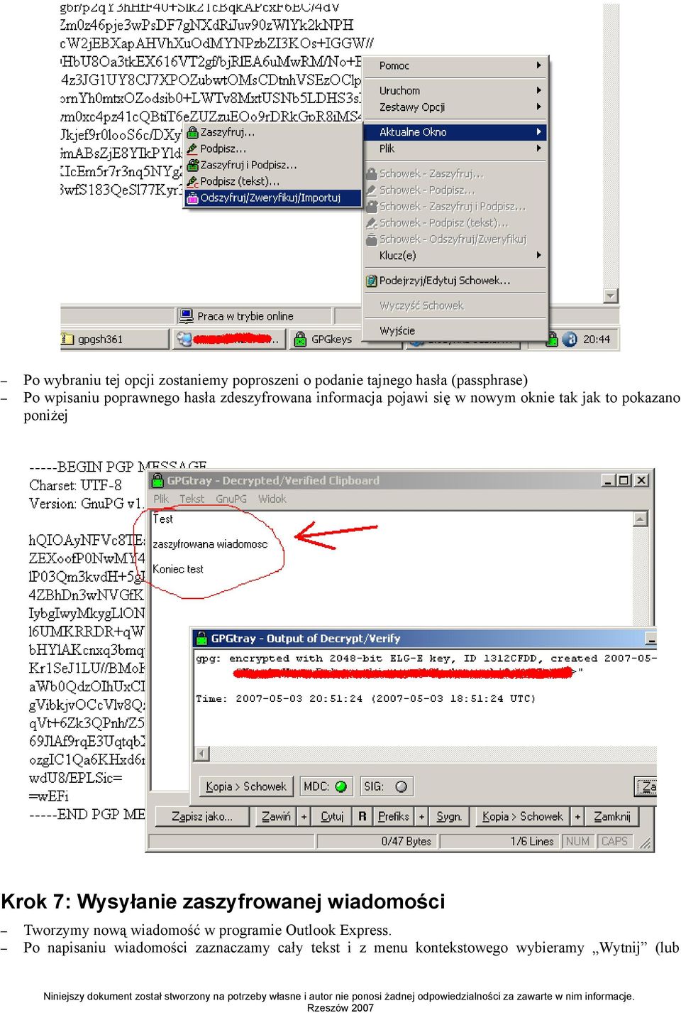 poniżej Krok 7: Wysyłanie zaszyfrowanej wiadomości Tworzymy nową wiadomość w programie