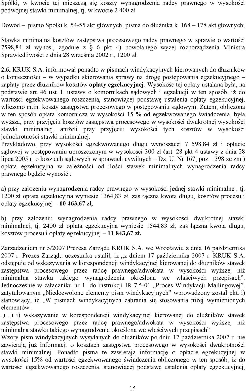 Sprawiedliwości z dnia 28 września 2002 r., 1200 zł. 2.6. KRUK S.A.