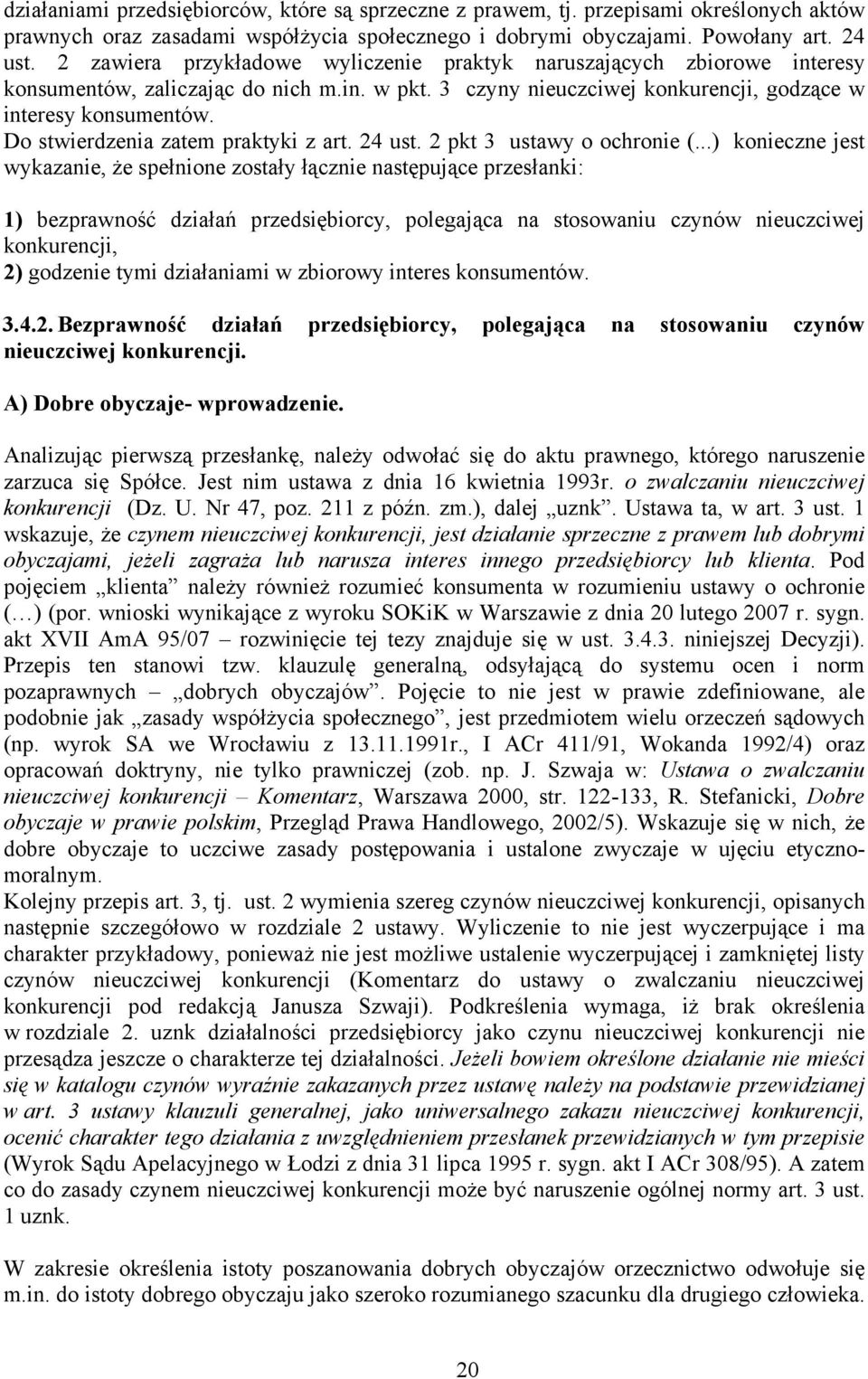 Do stwierdzenia zatem praktyki z art. 24 ust. 2 pkt 3 ustawy o ochronie (.