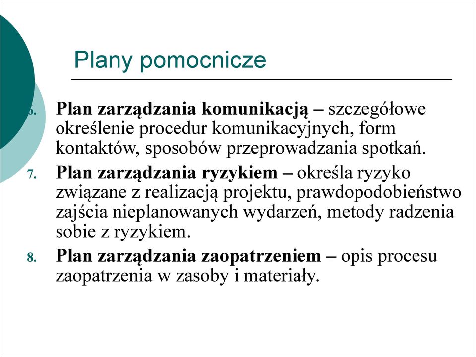 sposobów przeprowadzania spotkań. 7.