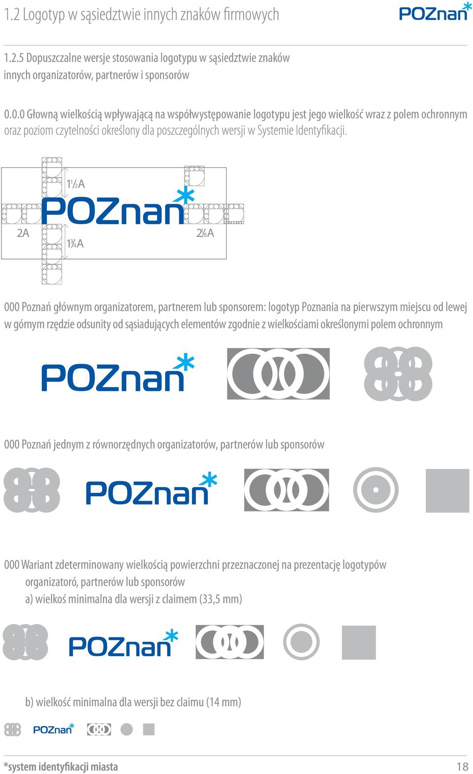 sponsorem: logotyp Poznania na pierwszym miejscu od lewej w górnym rzędzie odsunity od sąsiadujących elementów zgodnie z wielkościami określonymi polem ochronnym 000 Poznań jednym z