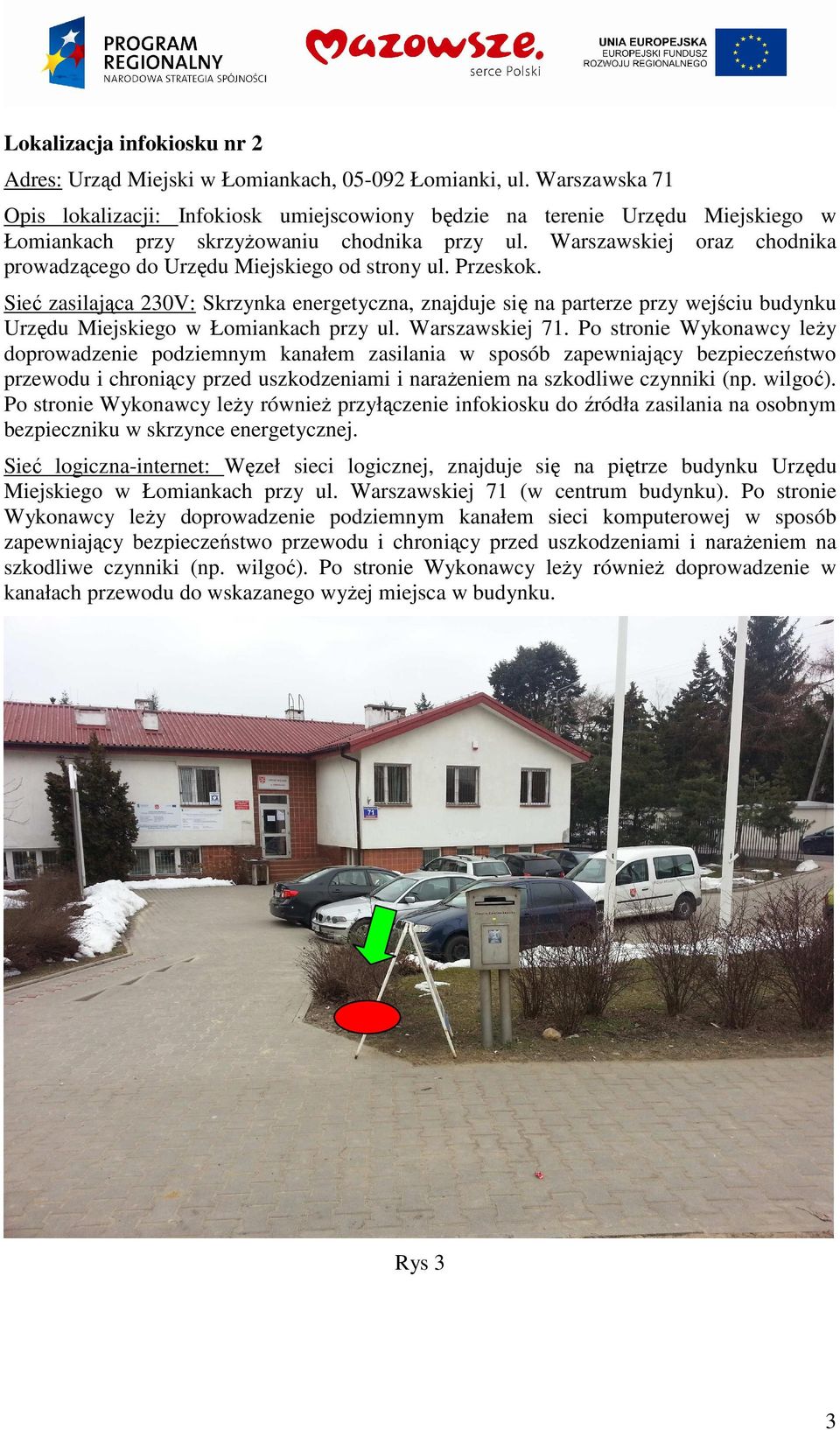 Warszawskiej oraz chodnika prowadzącego do Urzędu Miejskiego od strony ul. Przeskok.