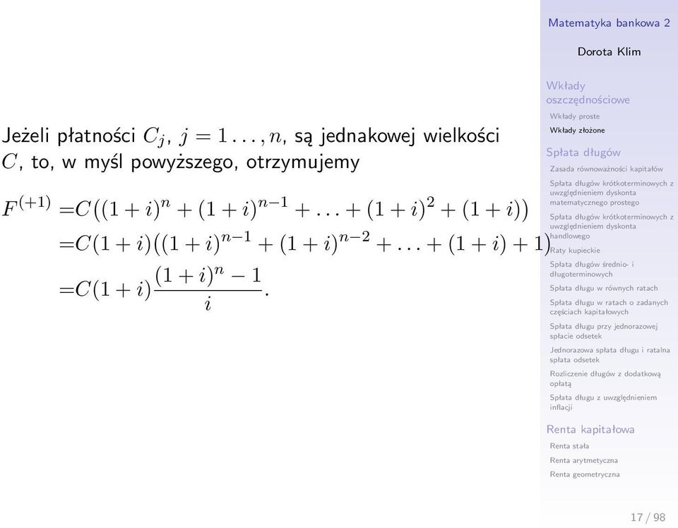 otrzymujemy F (+1) =C ( (1 + i) n + (1 + i) n 1 +.