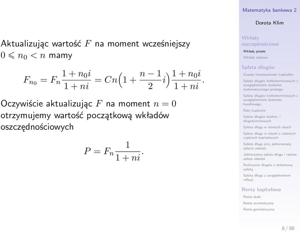 na moment n = 0 otrzymujemy wartość początkową wkładów