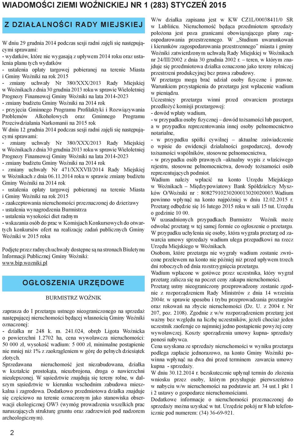 Prognozy Finansowej Gminy Woźniki na lata 2014-2023 - zmiany budżetu Gminy Woźniki na 2014 rok - przyjęcia Gminnego Programu Profilaktyki i Rozwiązywania Problemów Alkoholowych oraz Gminnego Programu