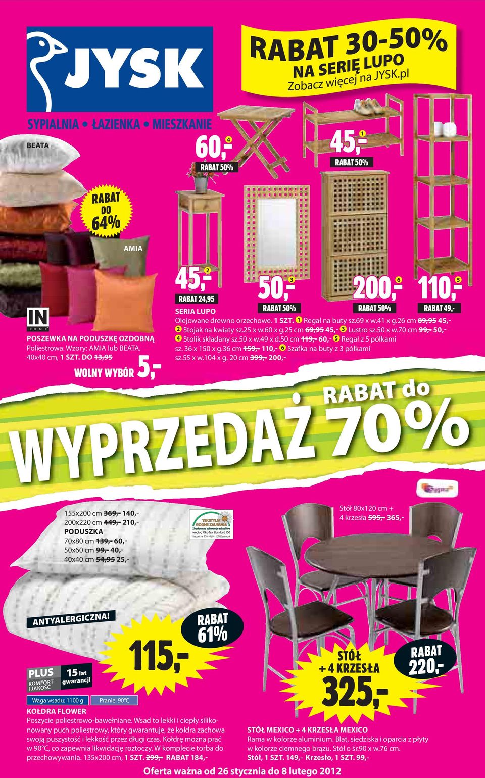 25 cm 69,95 45,- 3 Lustro sz.50 x w.70 cm 99,- 50,- 4 Stolik składany sz.50 x w.49 x d.50 cm 119,- 60,- 5 Regał z 5 półkami sz. 36 x 150 x g.36 cm 159,- 110,- 6 Szafka na buty z 3 półkami sz.55 x w.