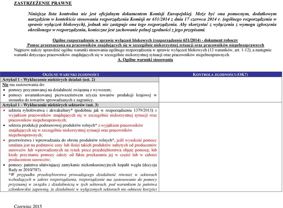 1-12), a następnie warunki dotyczące pracowników znajdujących się w szczególnie niekorzystnej sytuacji oraz pracowników niepełnosprawnych. A.