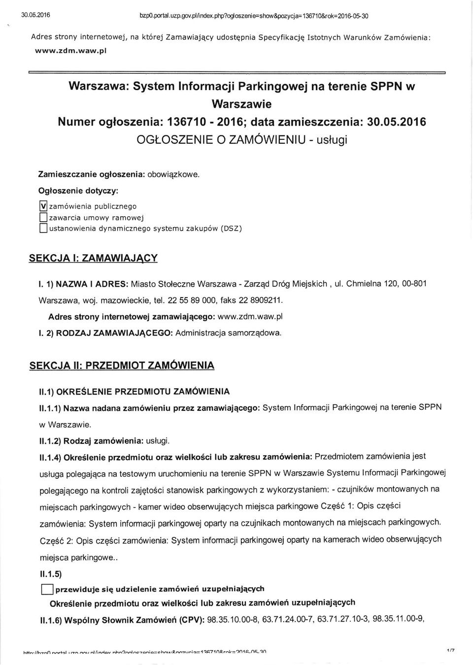 pl Warszawa: System lnformacji Parkingowej na terenie SPPN w Warszawie Numer ogloszenia: 136710-2016; data zamieszczenia:. 30.05.