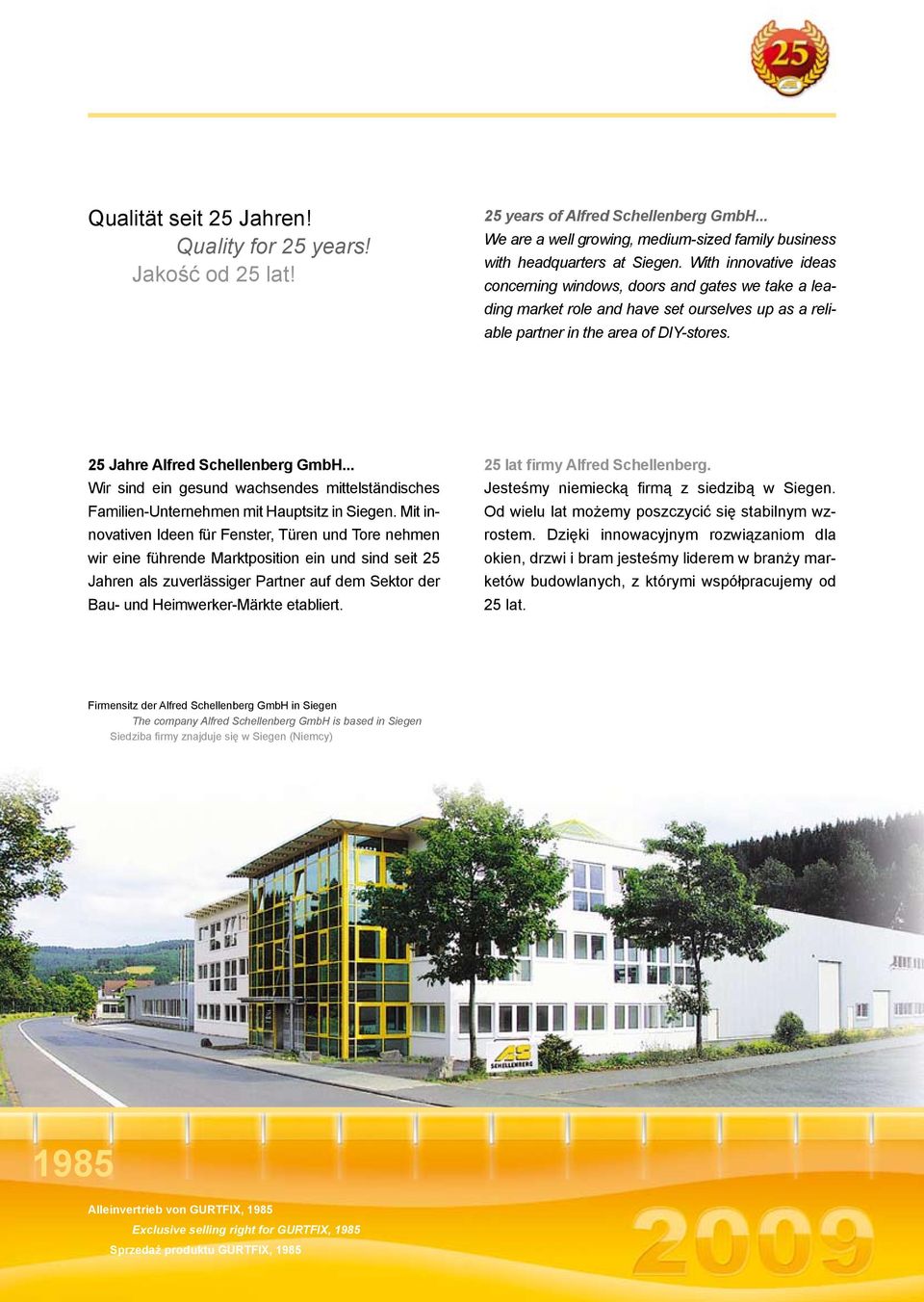 .. Wir sind ein gesund wachsendes mittelständisches Familien-Unternehmen mit Hauptsitz in Siegen.