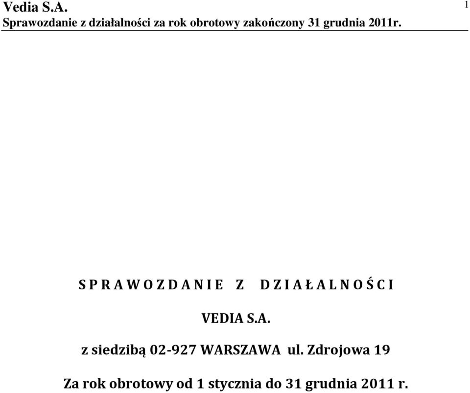 S.A. z siedzibą 02-927 WARSZAWA ul.