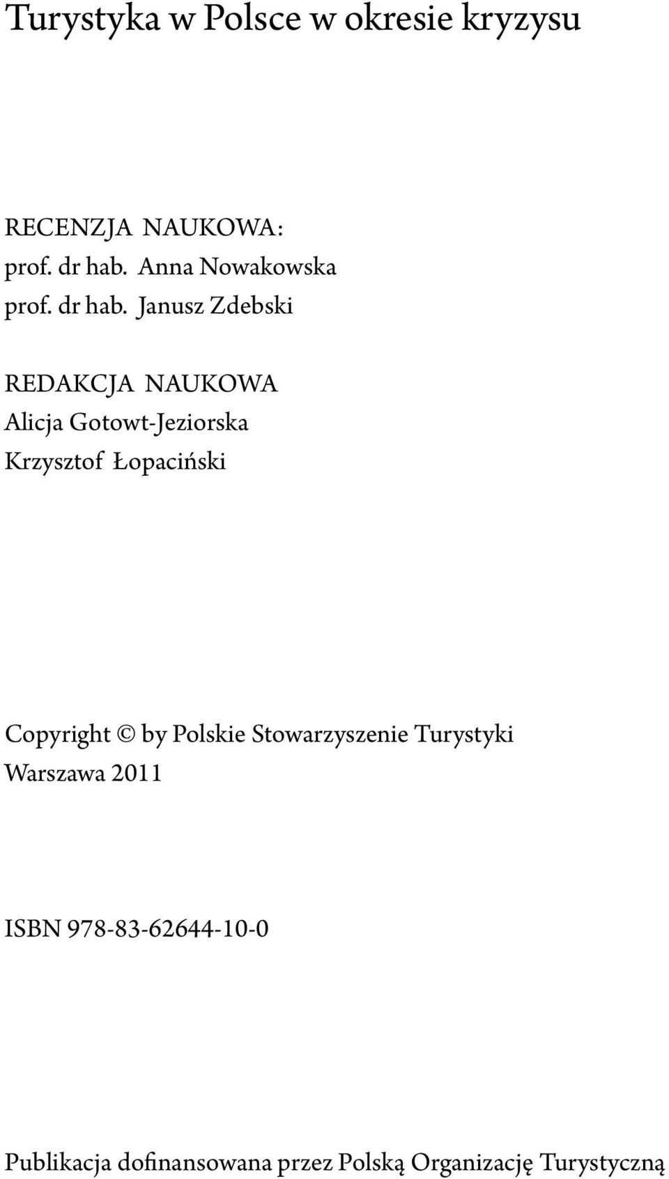 Janusz Zdebski REDAKCJA NAUKOWA Alicja Gotowt-Jeziorska Krzysztof Łopaciński