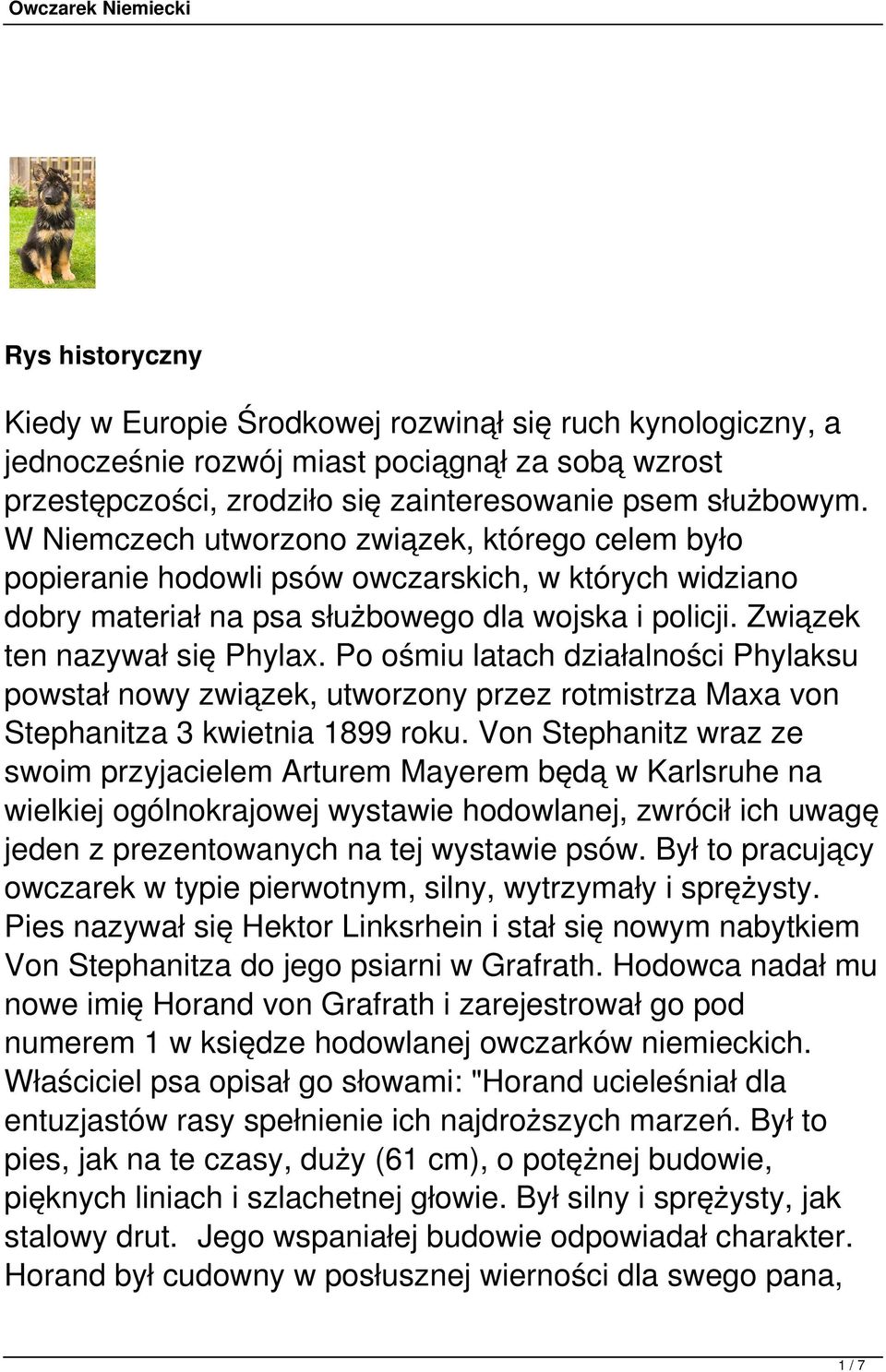 Po ośmiu latach działalności Phylaksu powstał nowy związek, utworzony przez rotmistrza Maxa von Stephanitza 3 kwietnia 1899 roku.