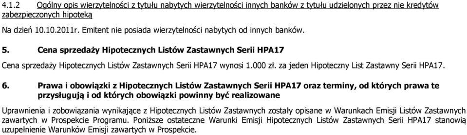 za jeden Hipoteczny List Zastawny Serii HPA17. 6.