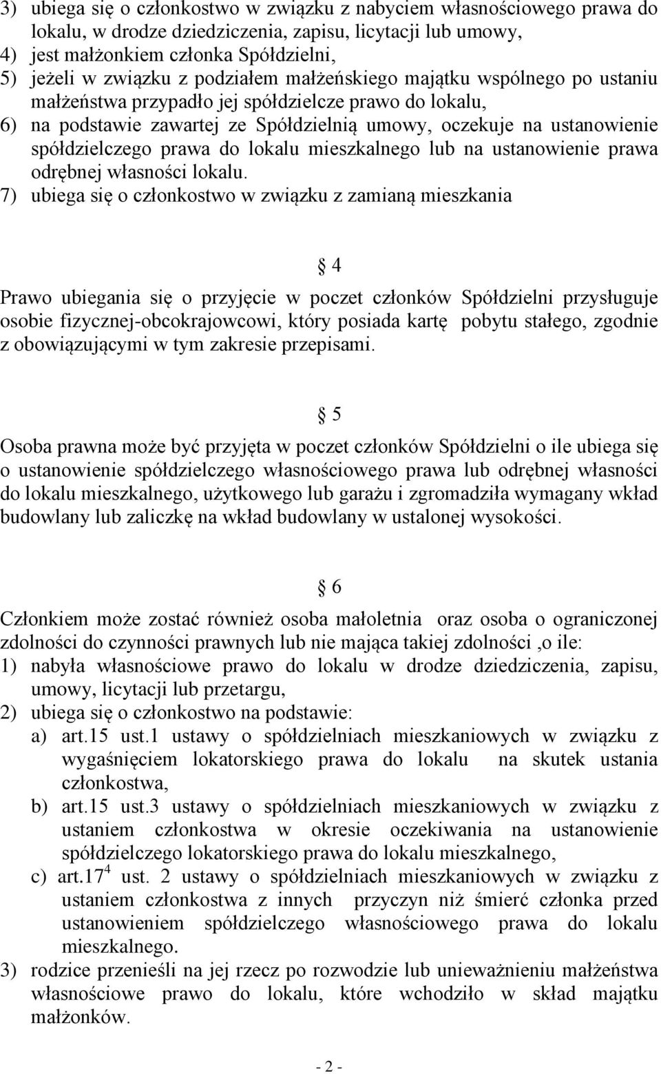 prawa do lokalu mieszkalnego lub na ustanowienie prawa odrębnej własności lokalu.