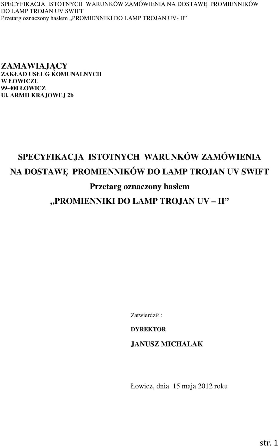 PROMIENNIKÓW Przetarg oznaczony hasłem PROMIENNIKI DO LAMP TROJAN UV II