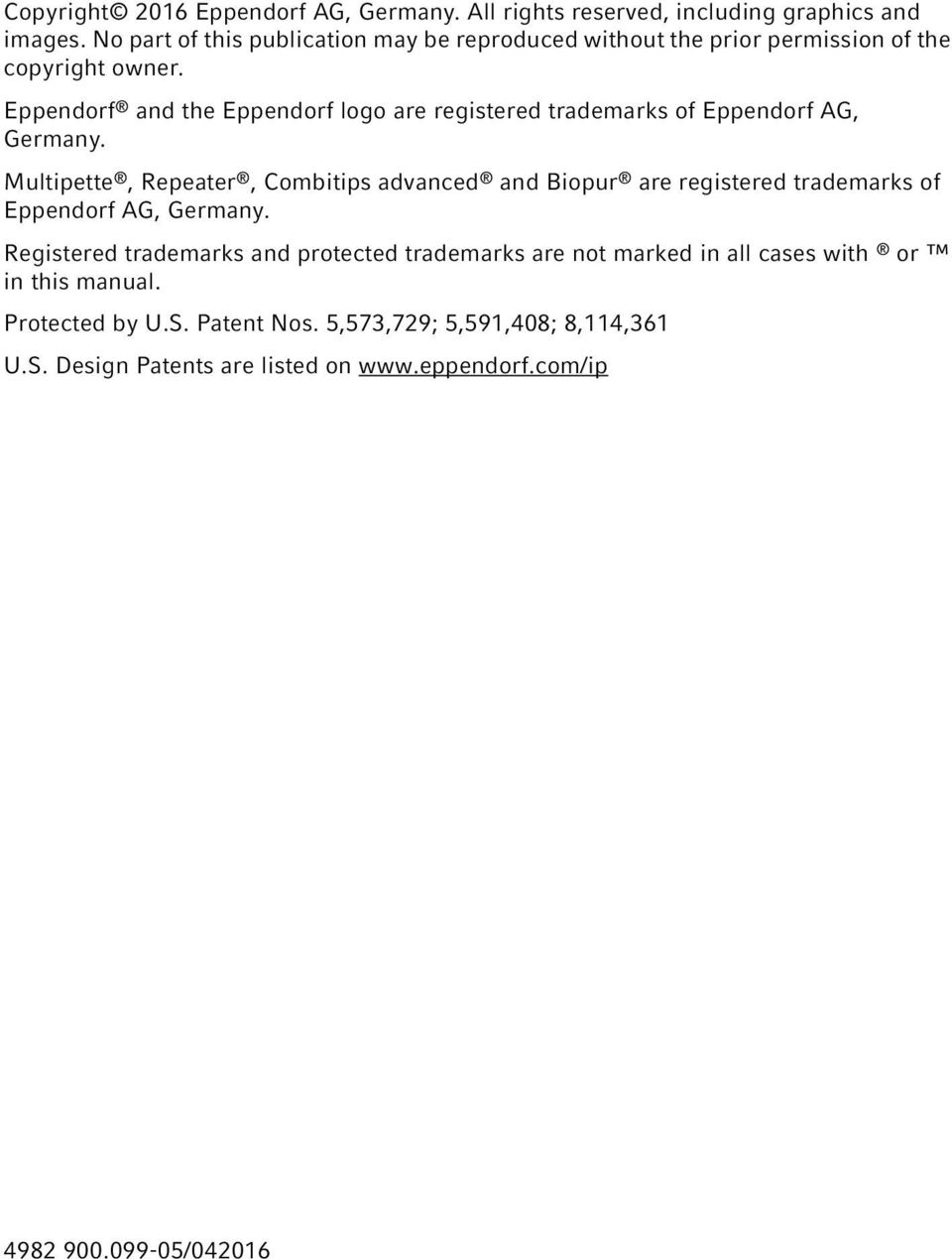 Eppendorf and the Eppendorf logo are registered trademarks of Eppendorf AG, Germany.