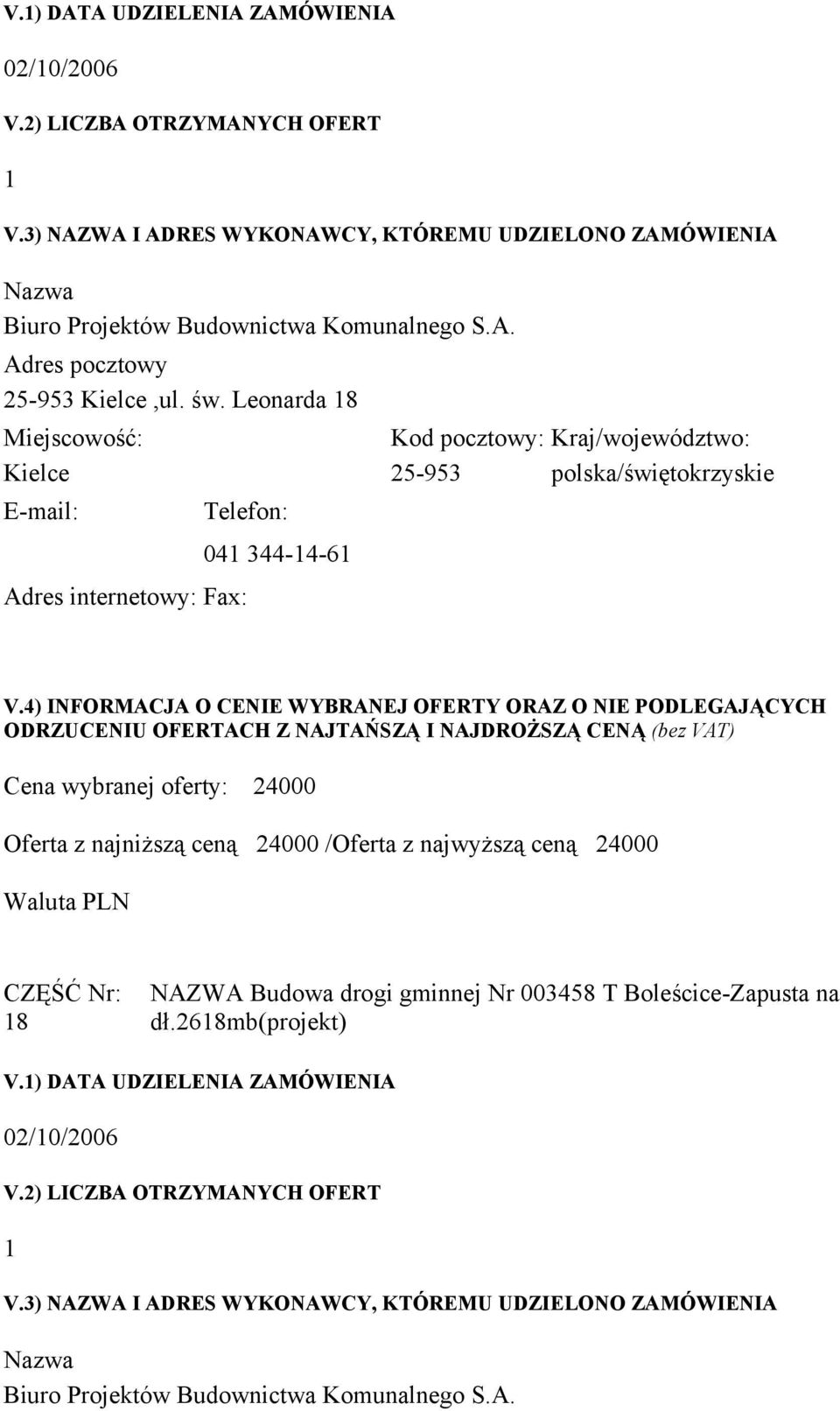 /Oferta z najwyższą ceną 24000 CZĘŚĆ Nr: 8 NAZWA Budowa drogi gminnej Nr 003458 T