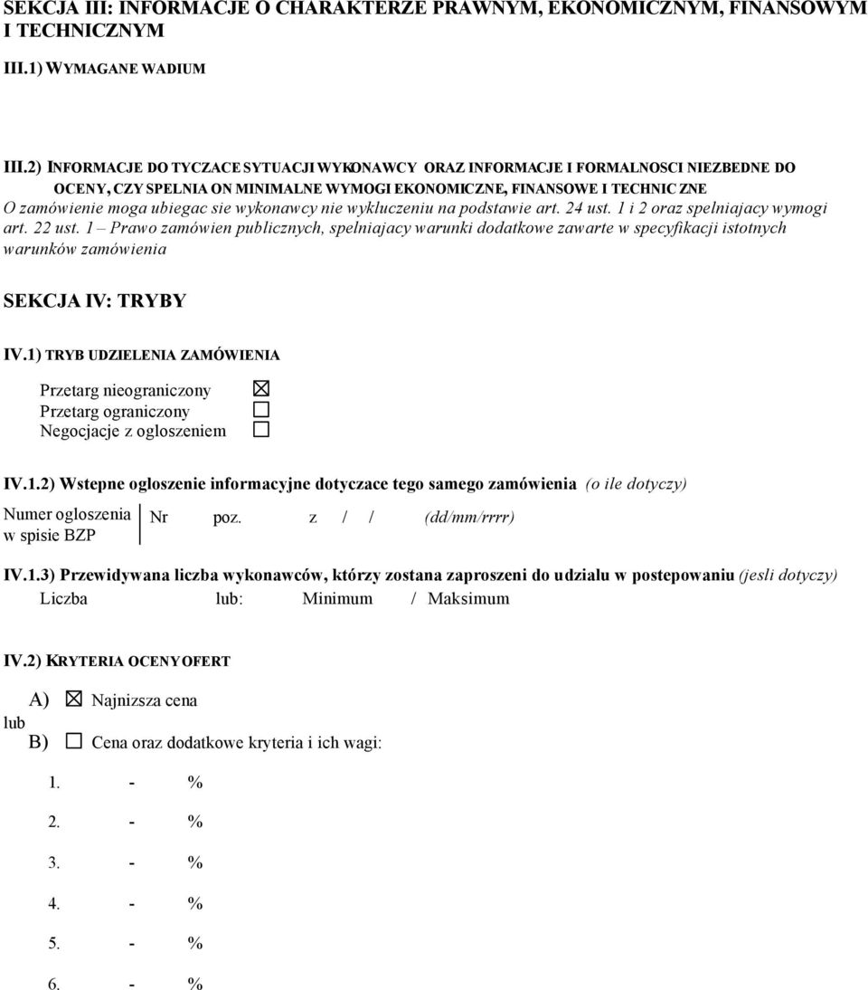 wykonawcy nie wykluczeniu na podstawie art. 24 ust. 1 i 2 oraz spelniajacy wymogi art. 22 ust.