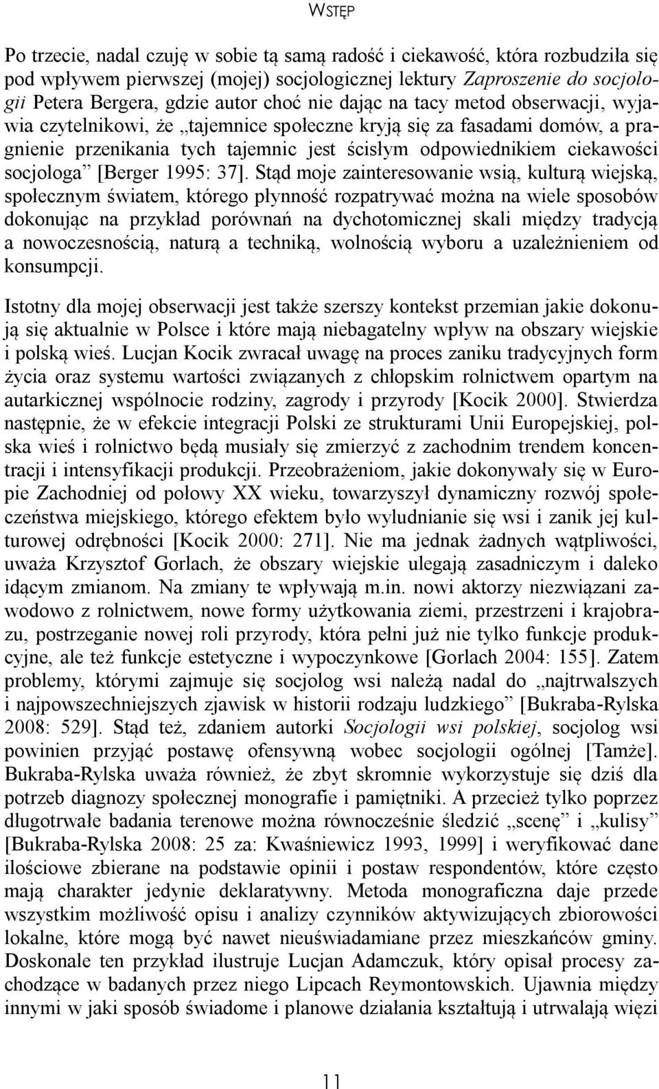 [Berger 1995: 37].