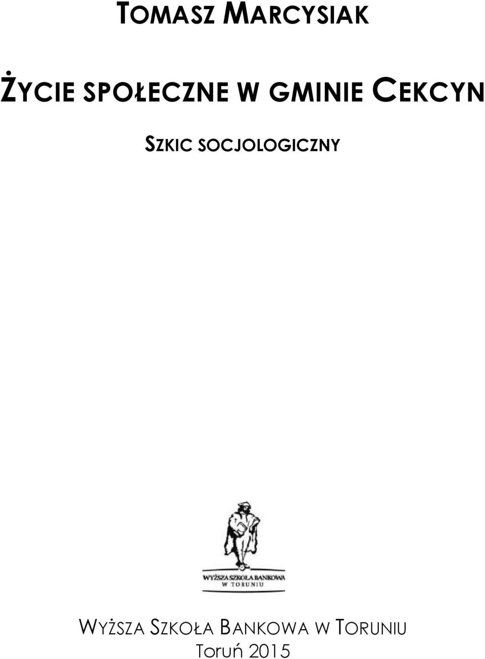 SZKIC SOCJOLOGICZNY WYŻSZA