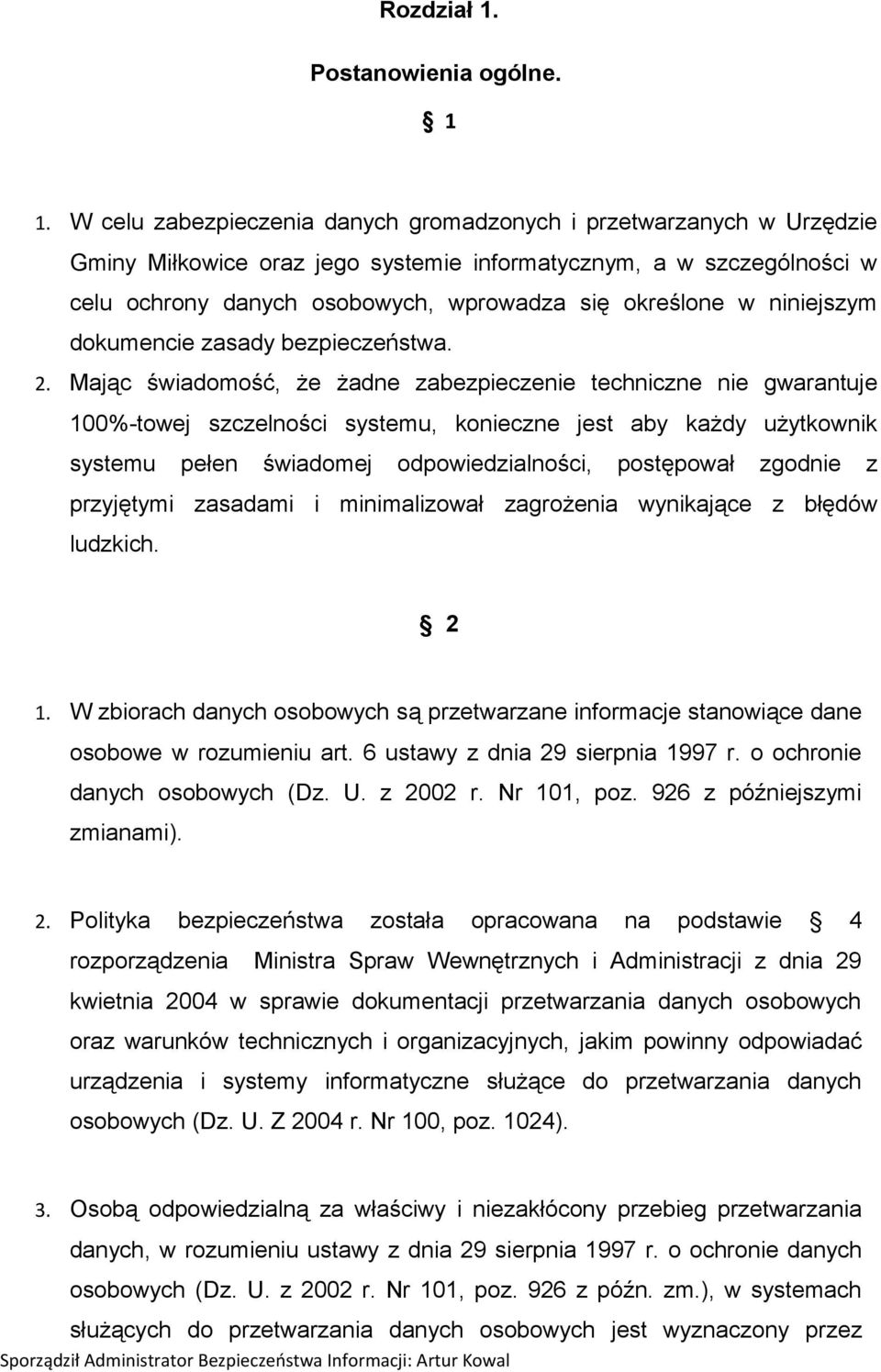 niniejszym dokumencie zasady bezpieczeństwa. 2.