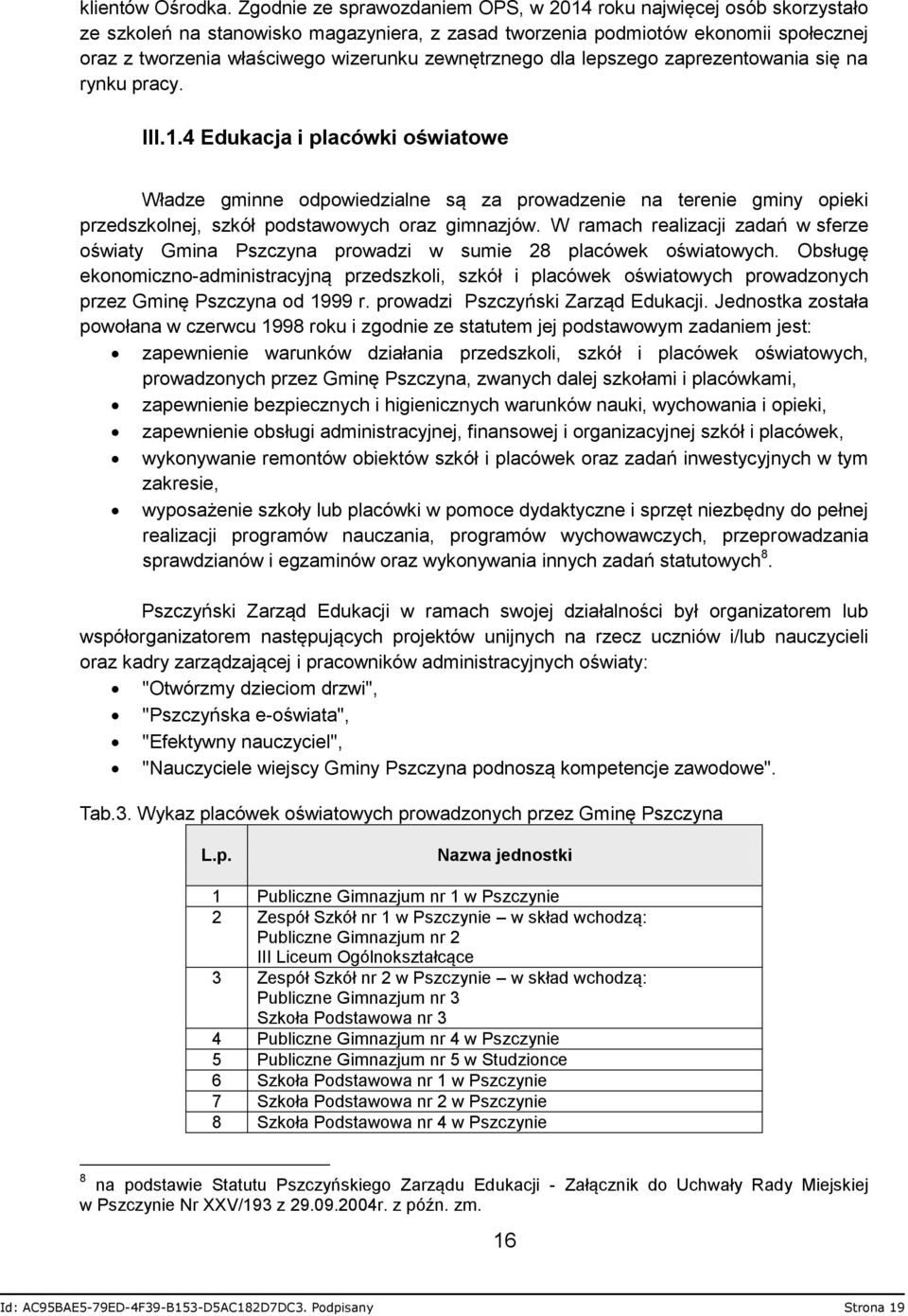 zewnętrznego dla lepszego zaprezentowania się na rynku pracy. III.1.