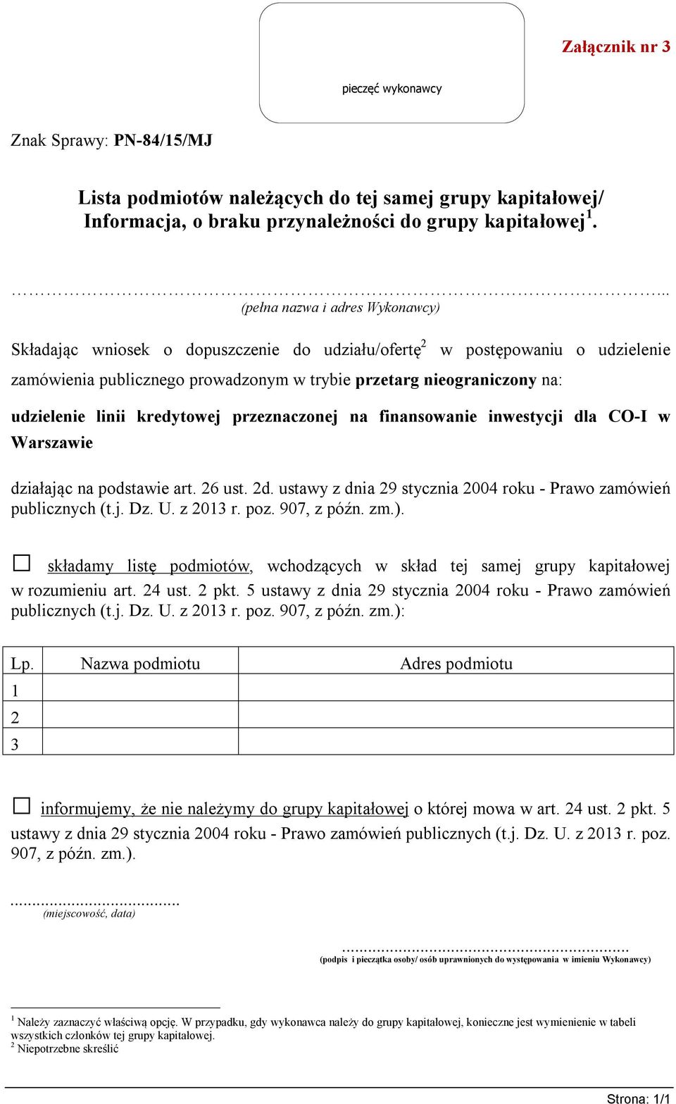 linii kredytowej przeznaczonej na finansowanie inwestycji dla CO-I w Warszawie działając na podstawie art. 26 ust. 2d. ustawy z dnia 29 stycznia 2004 roku - Prawo zamówień publicznych (t.j. Dz. U.