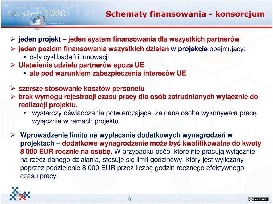 realizacji projektu. wystarczy oświadczenie potwierdzające, że dana osoba wykonywała pracę wyłącznie w ramach projektu.