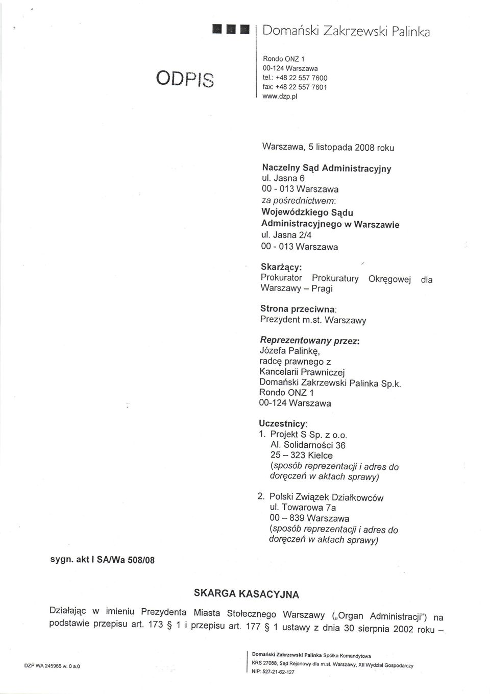 Jasna2l4 00-013 Warszawa Skar2Ecy: Prokurator Prokuratury Okrqgowej dla Warszawy - Pragi Strona przeciwna: Prezydent m.st.