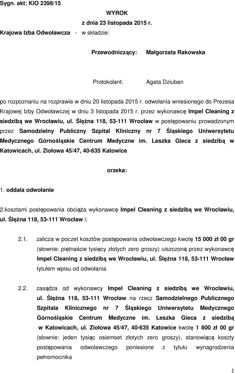 odwołania wniesionego do Prezesa Krajowej Izby Odwoławczej w dniu 3 listopada 2015 r. przez wykonawcę Impel Cleaning z siedzibą we Wrocławiu, ul.