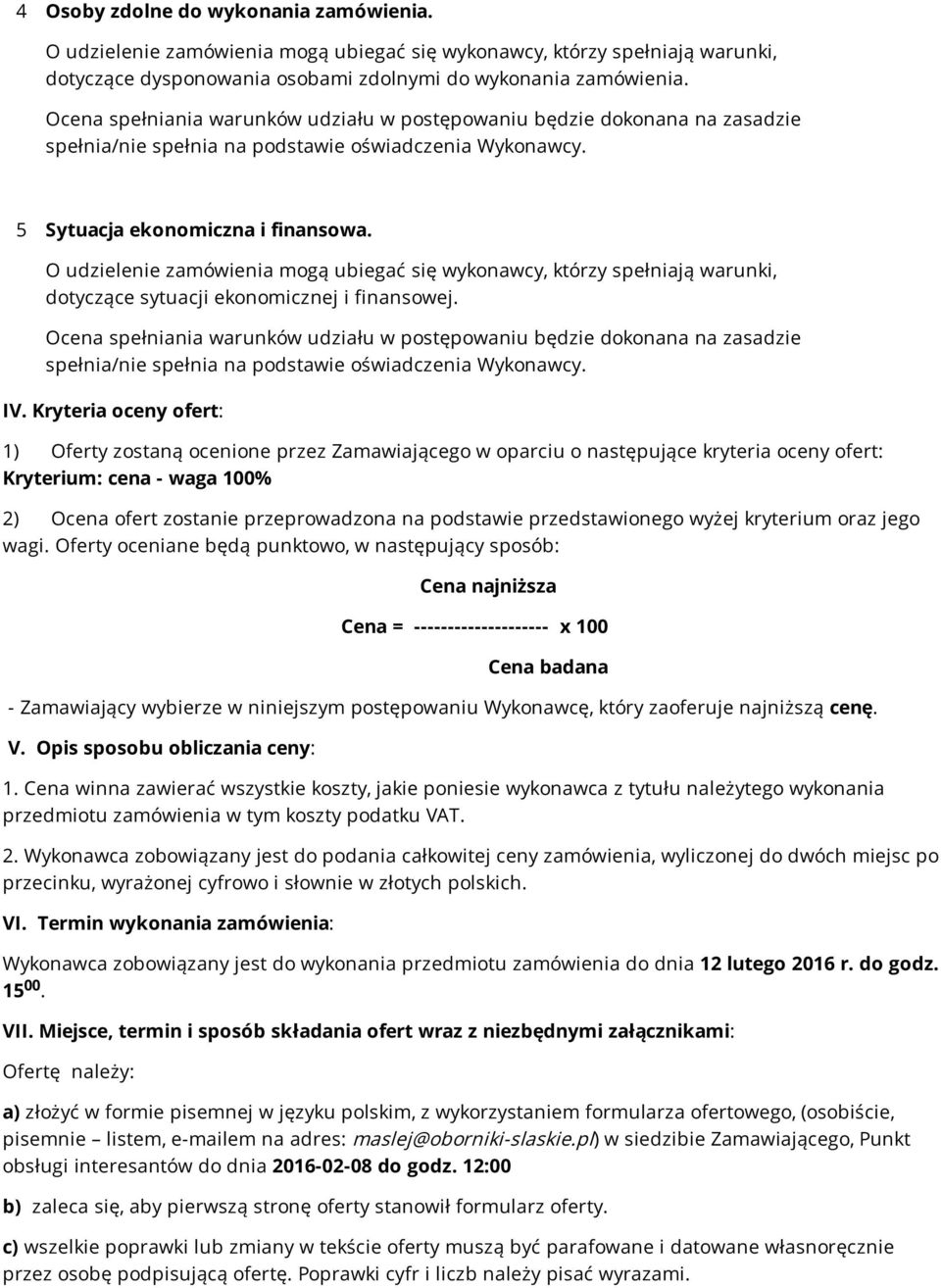 przedstawionego wyżej kryterium oraz jego wagi.