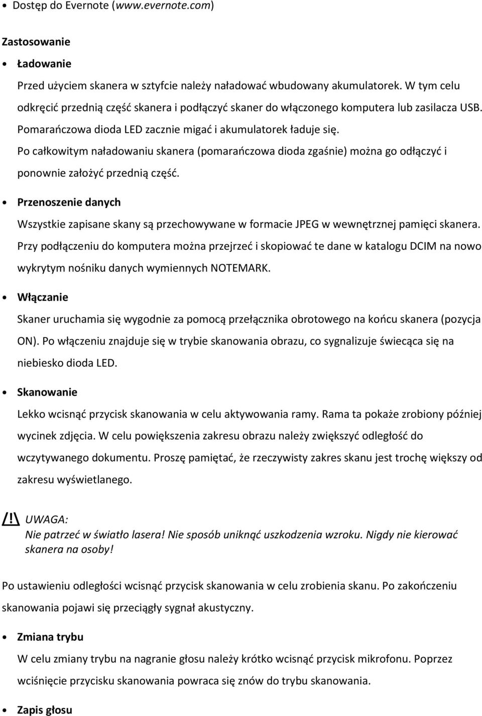 Po całkowitym naładowaniu skanera (pomarańczowa dioda zgaśnie) można go odłączyć i ponownie założyć przednią część.